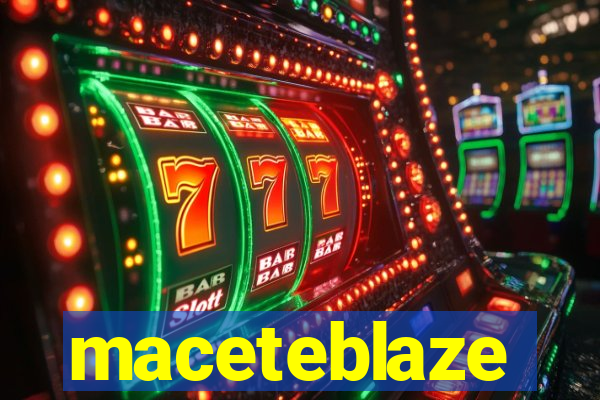 maceteblaze