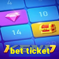 bet ticket