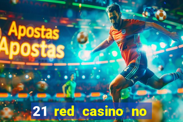 21 red casino no deposit bonus