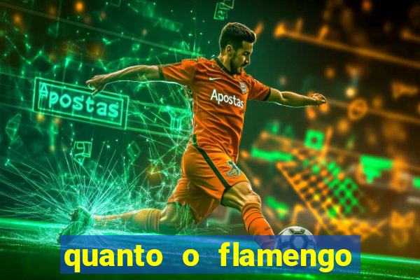 quanto o flamengo ta pagando no jogo de hoje