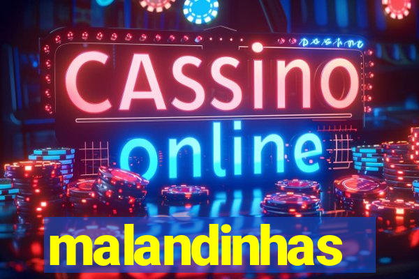 malandinhas