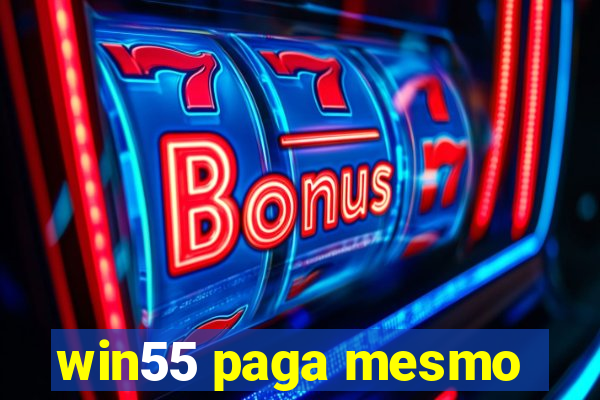 win55 paga mesmo