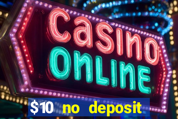 $10 no deposit mobile casino 2019