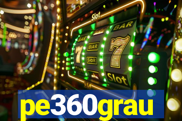 pe360grau