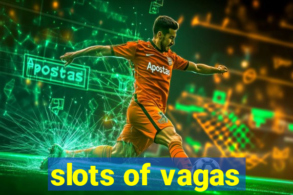 slots of vagas