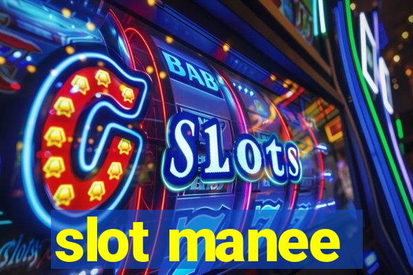 slot manee