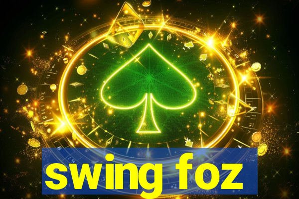 swing foz