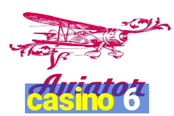 casino 6