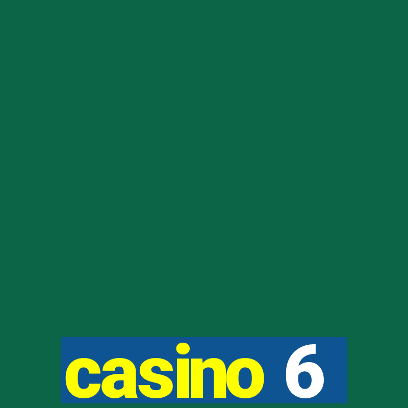 casino 6