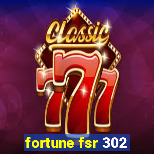 fortune fsr 302