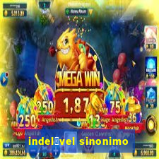 indel茅vel sinonimo