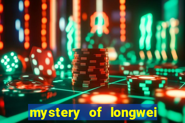 mystery of longwei slot machine