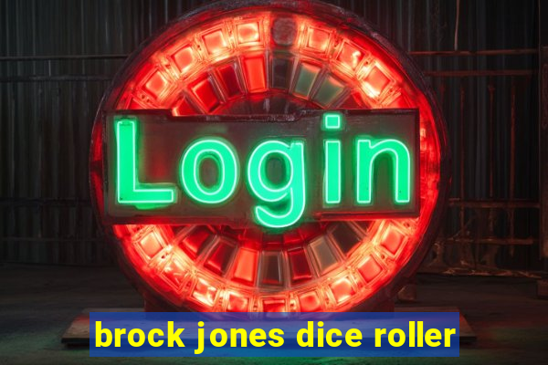 brock jones dice roller