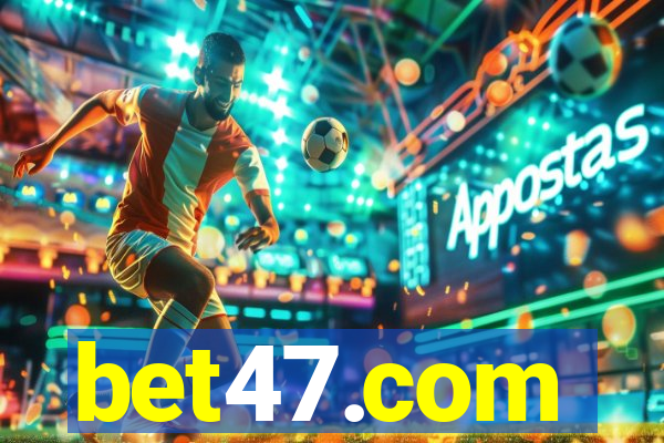 bet47.com