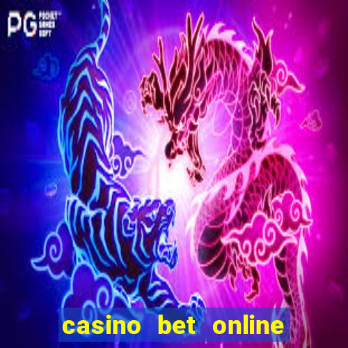 casino bet online real money