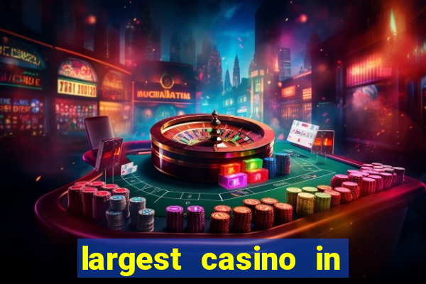 largest casino in united states