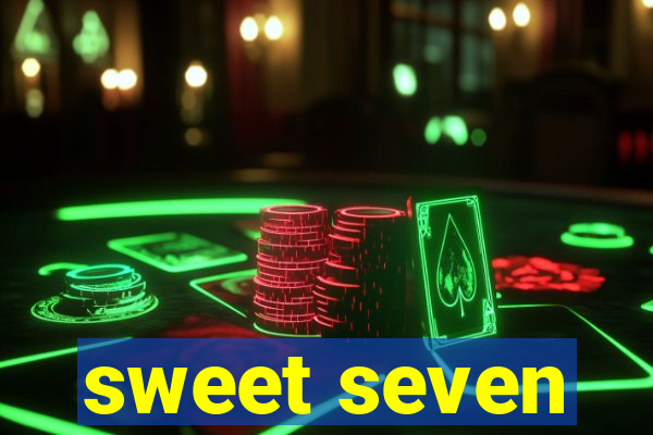 sweet seven