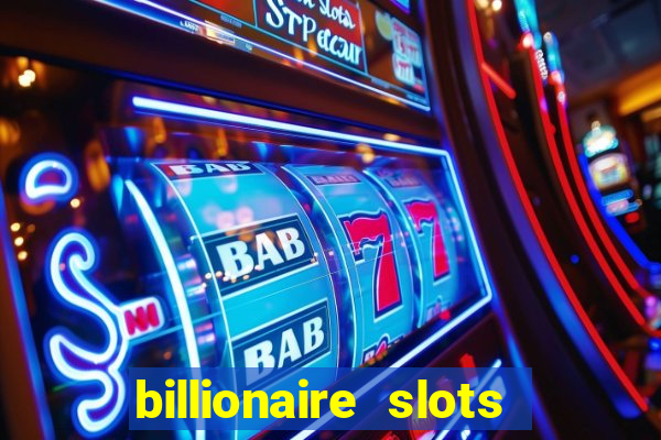 billionaire slots slots game