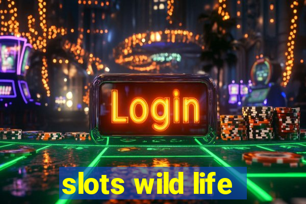 slots wild life