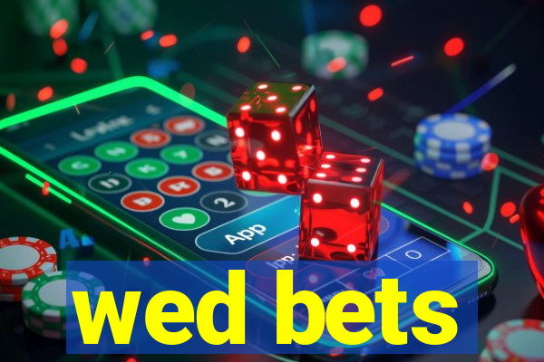 wed bets