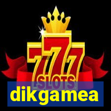 dikgamea