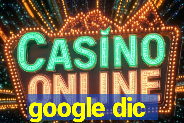 google dic