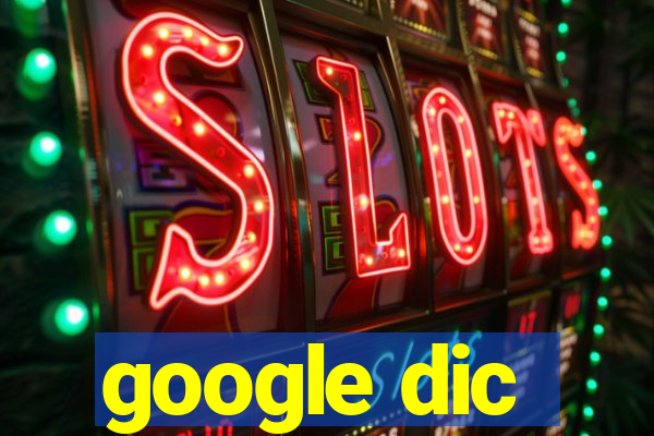 google dic