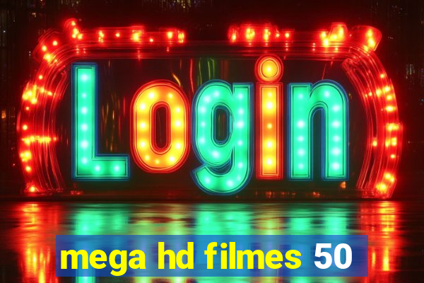 mega hd filmes 50