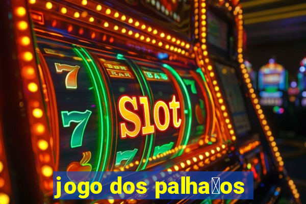 jogo dos palha莽os