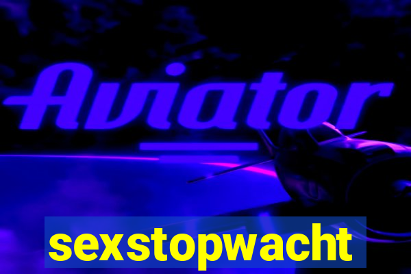 sexstopwacht