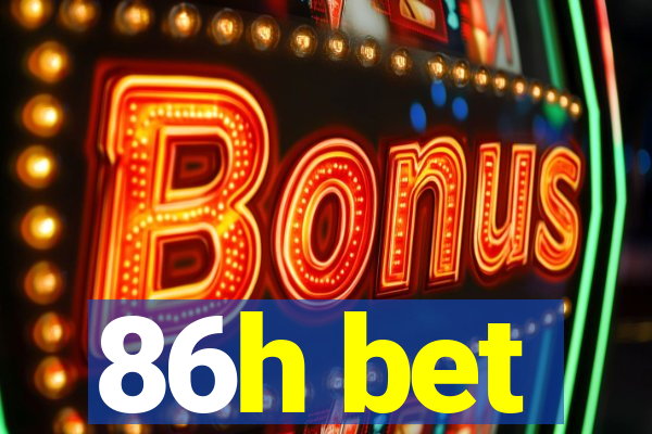 86h bet