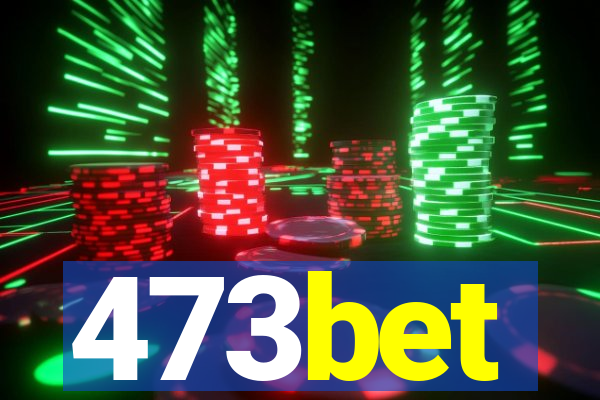 473bet