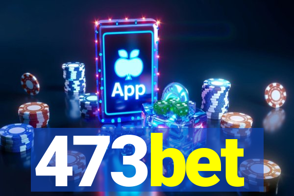 473bet