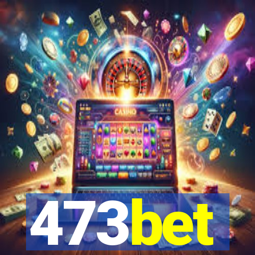 473bet