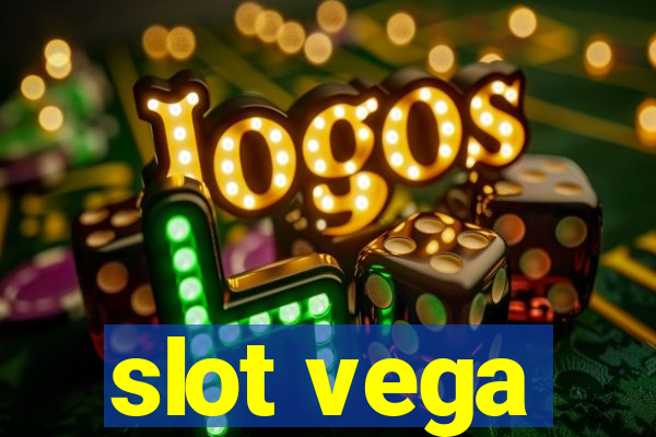 slot vega