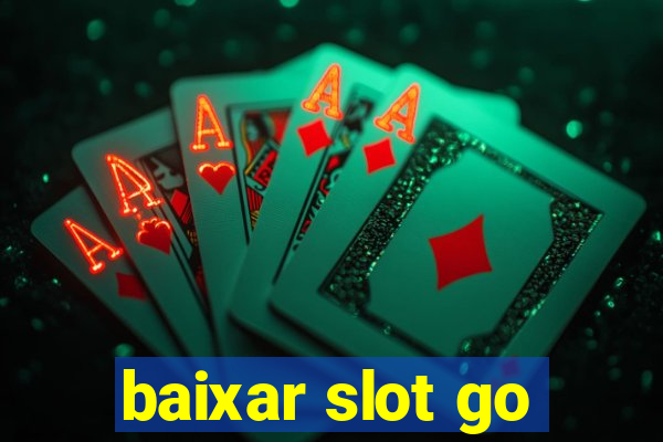 baixar slot go