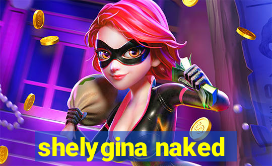 shelygina naked