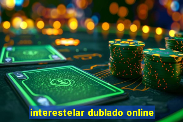 interestelar dublado online