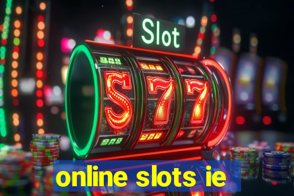 online slots ie