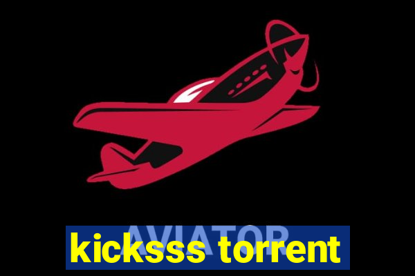 kicksss torrent