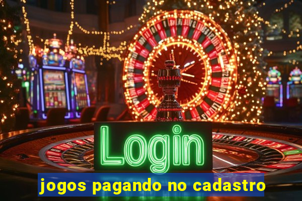 jogos pagando no cadastro