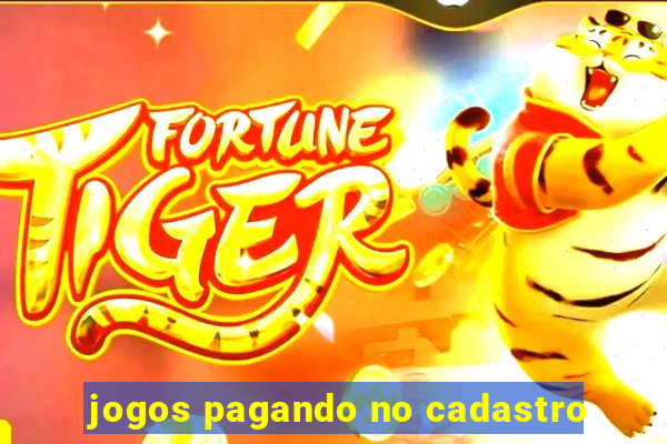 jogos pagando no cadastro