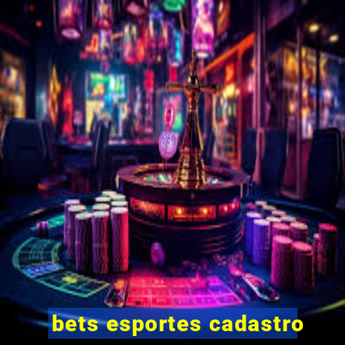 bets esportes cadastro