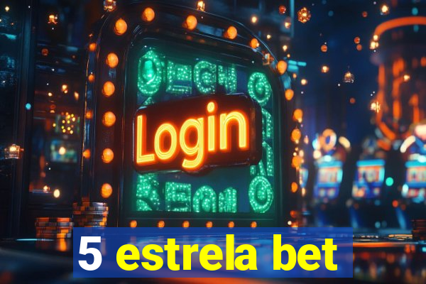 5 estrela bet