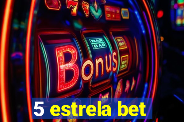 5 estrela bet