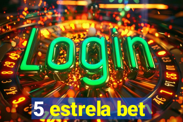 5 estrela bet