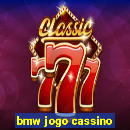 bmw jogo cassino