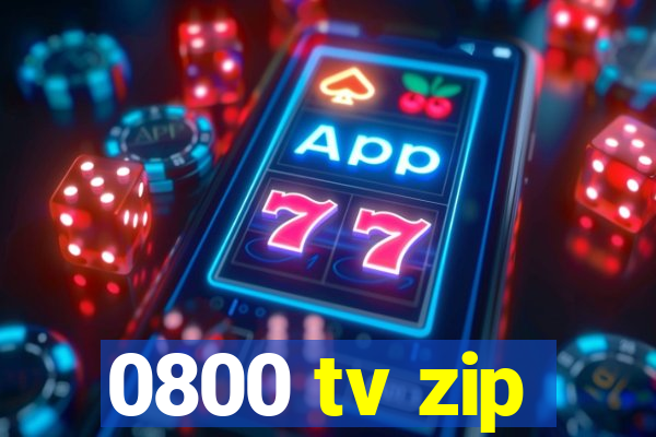 0800 tv zip