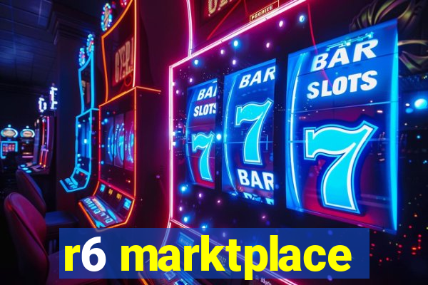 r6 marktplace