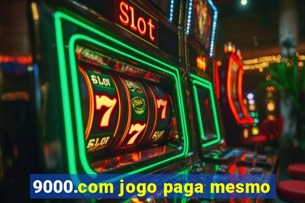 9000.com jogo paga mesmo